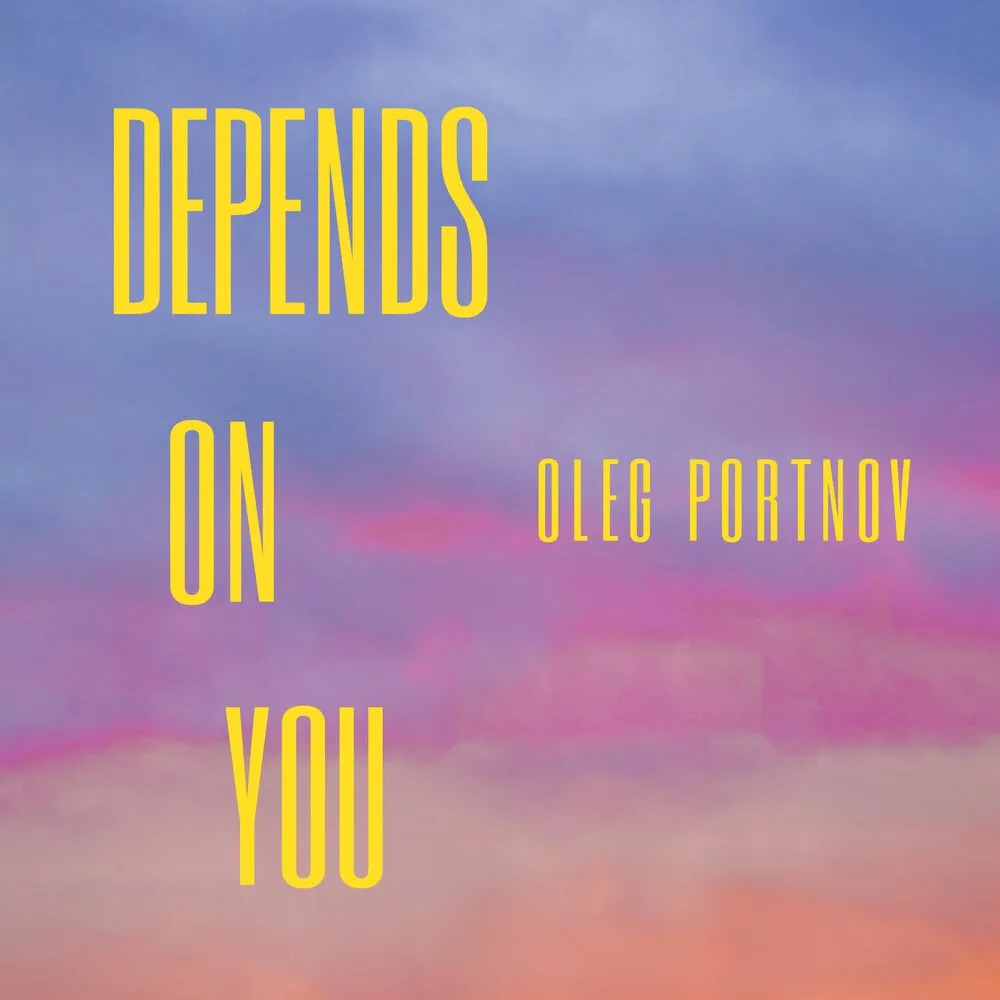 Depends On You by Oleg Portnov